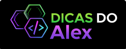 Dicas do Alex